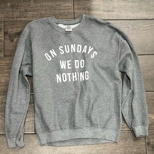 Gildan Gray Slogan Sweatshirt - On Sundays We Do Nothing